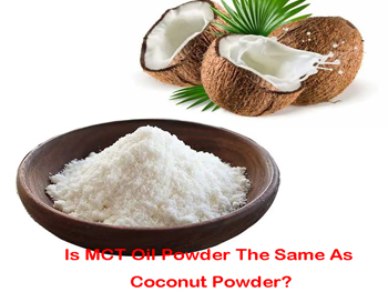 Is MCT Oil Powder The Same As Coconut Powder?